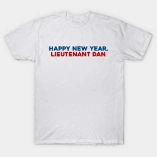 Happy New Year, Lieutenant Dan T-Shirt